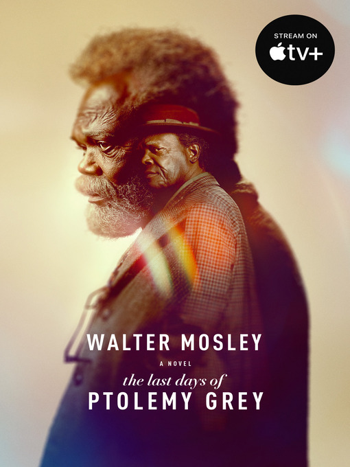 Title details for The Last Days of Ptolemy Grey by Walter Mosley - Wait list